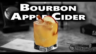 How To Make A Bourbon Apple Cider Cocktail