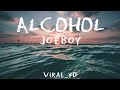 Joeboy - Alcohol (Lyrics Video)