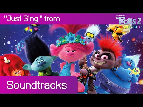 Just Sing - Trolls 2: World Tour Soundtracks