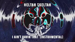 Heltah Skeltah - I Ain't Havin That [Instrumental]