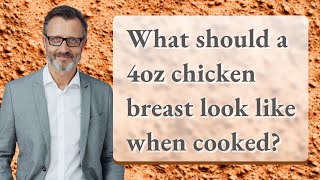 Exclusive What should a 4oz chicken breast look like when cooked? Details