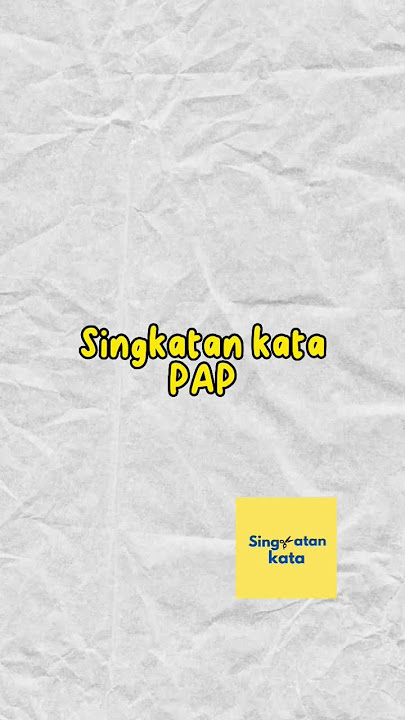 Singkatan Kata PAP #singkatankata #pap