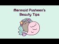 Mermaid Pusheen&#39;s Beauty Tips