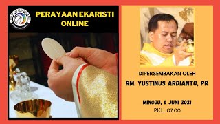 MISA MINGGU, 6  JUNI  2021 ||   HR. TUBUH DAN DARAH KRISTUS  ||   Pk. 07.00