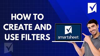 How to Create and Use Filters in Smartsheet | FULL TUTORIAL 2026