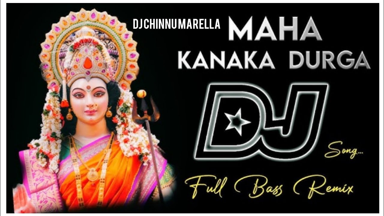 Maha Kanaka Durga Remix  Dj Dinna    Dj Chinnu Marella   kanakadurgamma