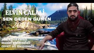 elvin calali ( sen geden GUNEN) 2021 Resimi