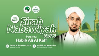 🔴 [LIVE] SIRAH NABAWIYAH (PART VI) | Habib Ali Al Kaff | MRBJTVLIVE