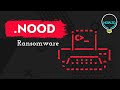 Nood virus file nood ransomware removal  decrypt nood files