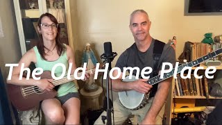 The Old Home Place - Mike and Lisa Banjo &amp; Fiddle #bluegrass#goldtonebanjo#folkmusic#clawhammer