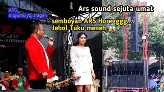ars jilid 5 sound cah nom live di pangung spektakuler orkes dagdut | yang di tungu-tungu ni