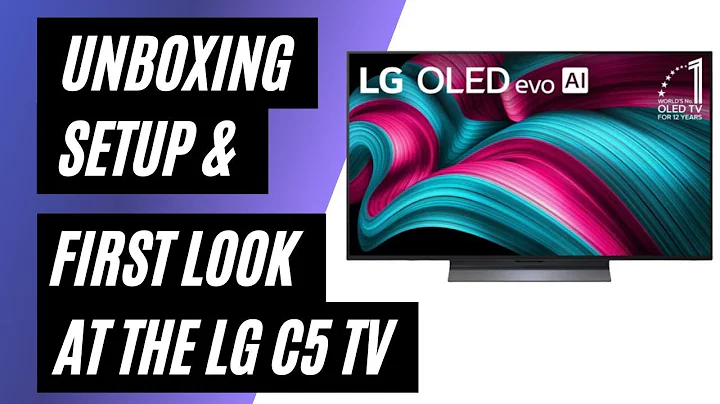 Unboxing and Setting Up the LG C5: A First Look at Your New Home Theater Experience