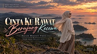 Cinta Ku Rawat Berujung Kecewa - Hartik Mentari Putri | Slow Rock Melayu [ ] 🎵