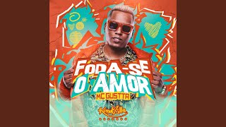 Video thumbnail of "MC Gustta - Foda-Se o Amor"