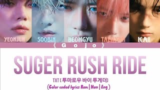 TXT Sugar Rush Ride lyrics (color coded lyrics)