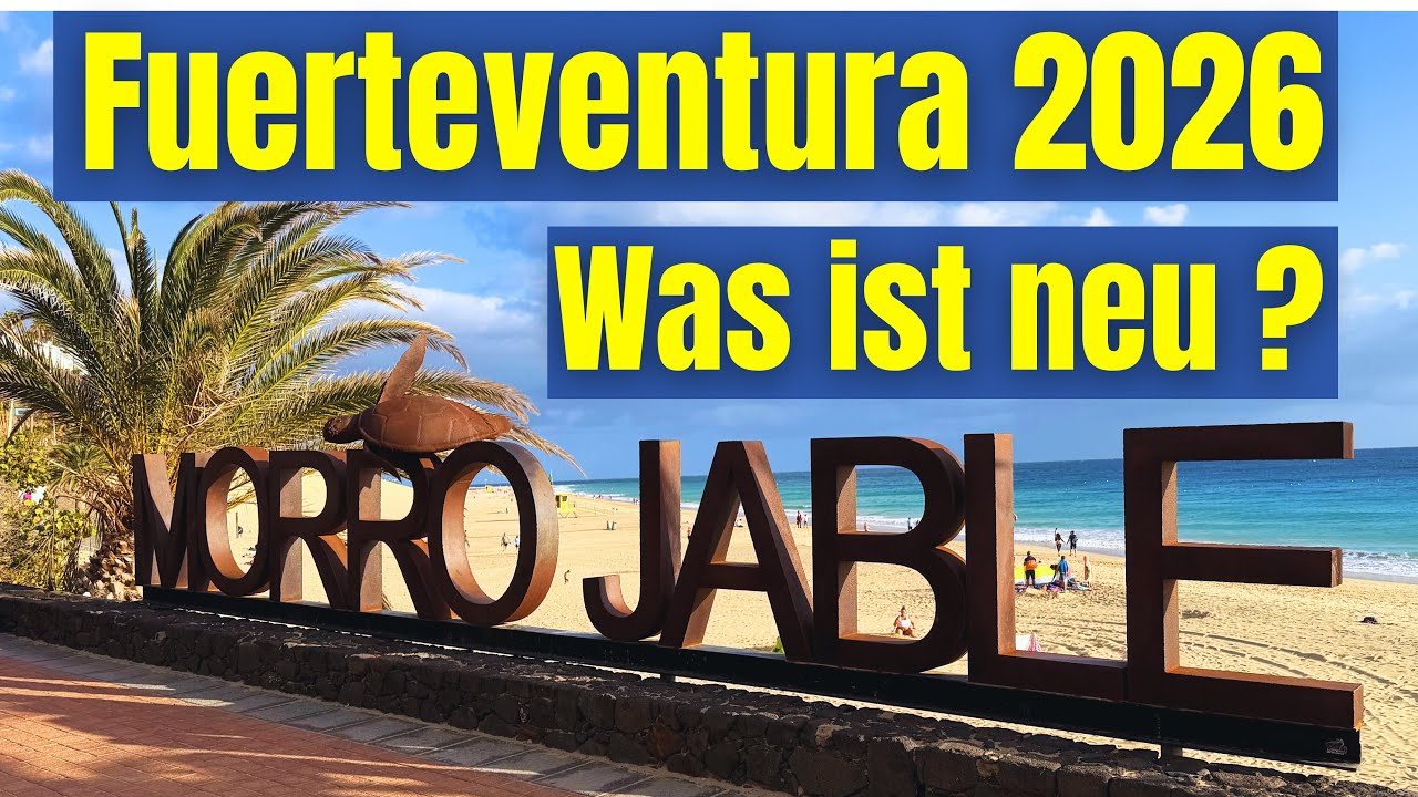 Fuerteventura 2026! Was ist neu ? Morro Jable, Jandia Playa