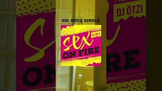 Neuer Song von DJ Ötzi 🔥 SEX ON FIRE 🔥