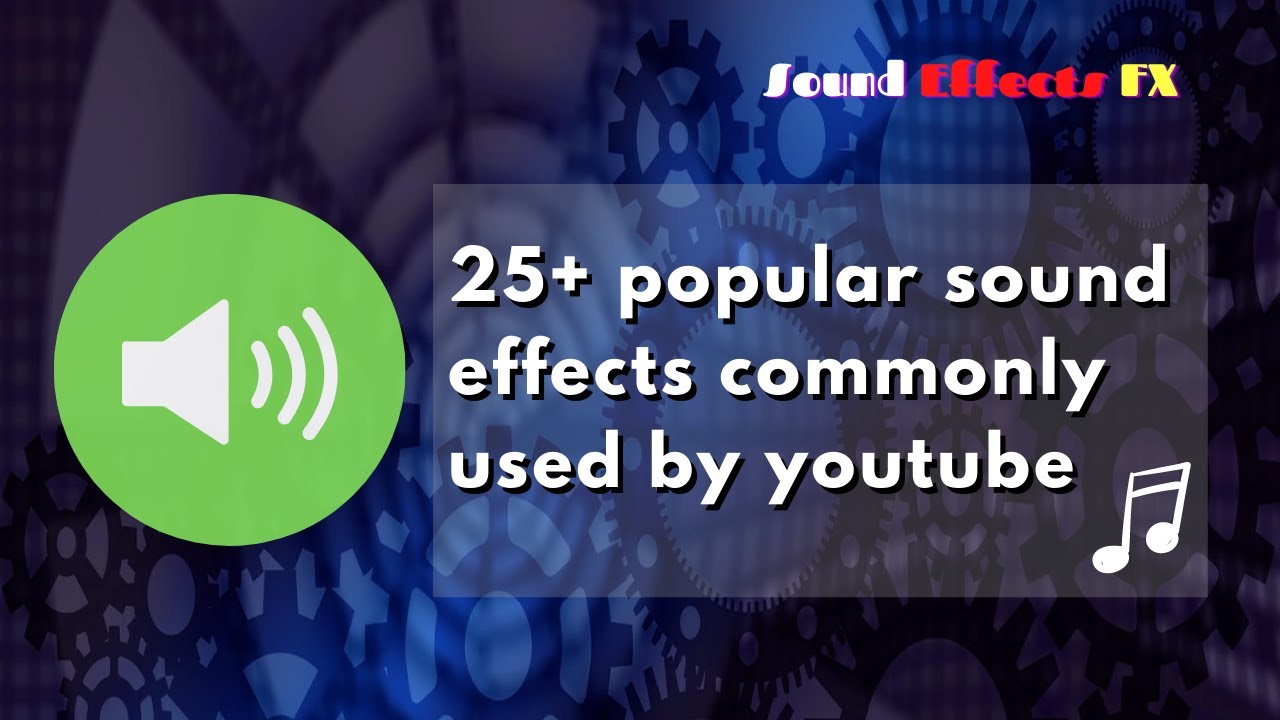 25+ popular sound effects commonly used by youtube - YouTube