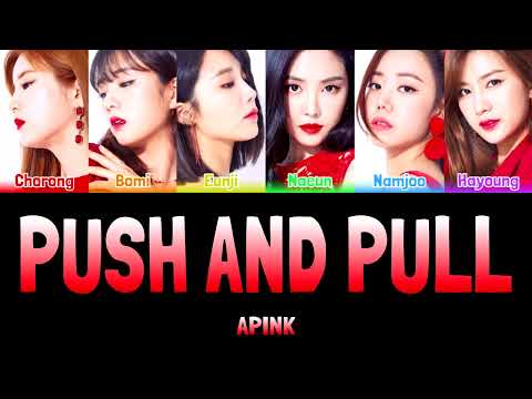 APINK - PUSH AND PULL (줄다리기) [Colour Coded Lyrics Han/Rom/Eng]