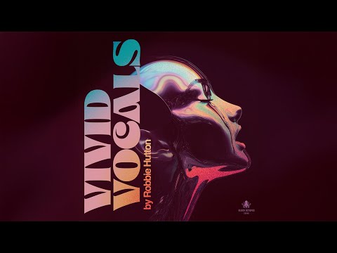 Vivid Vocals by Robbie Hutton (100% Royalty Free Vocal Samples)