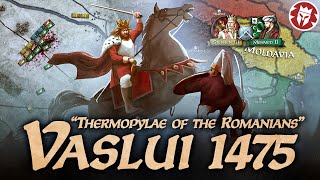 Stephen the Great vs. Mehmed II: Battle of Vaslui 1475 - Ottoman History