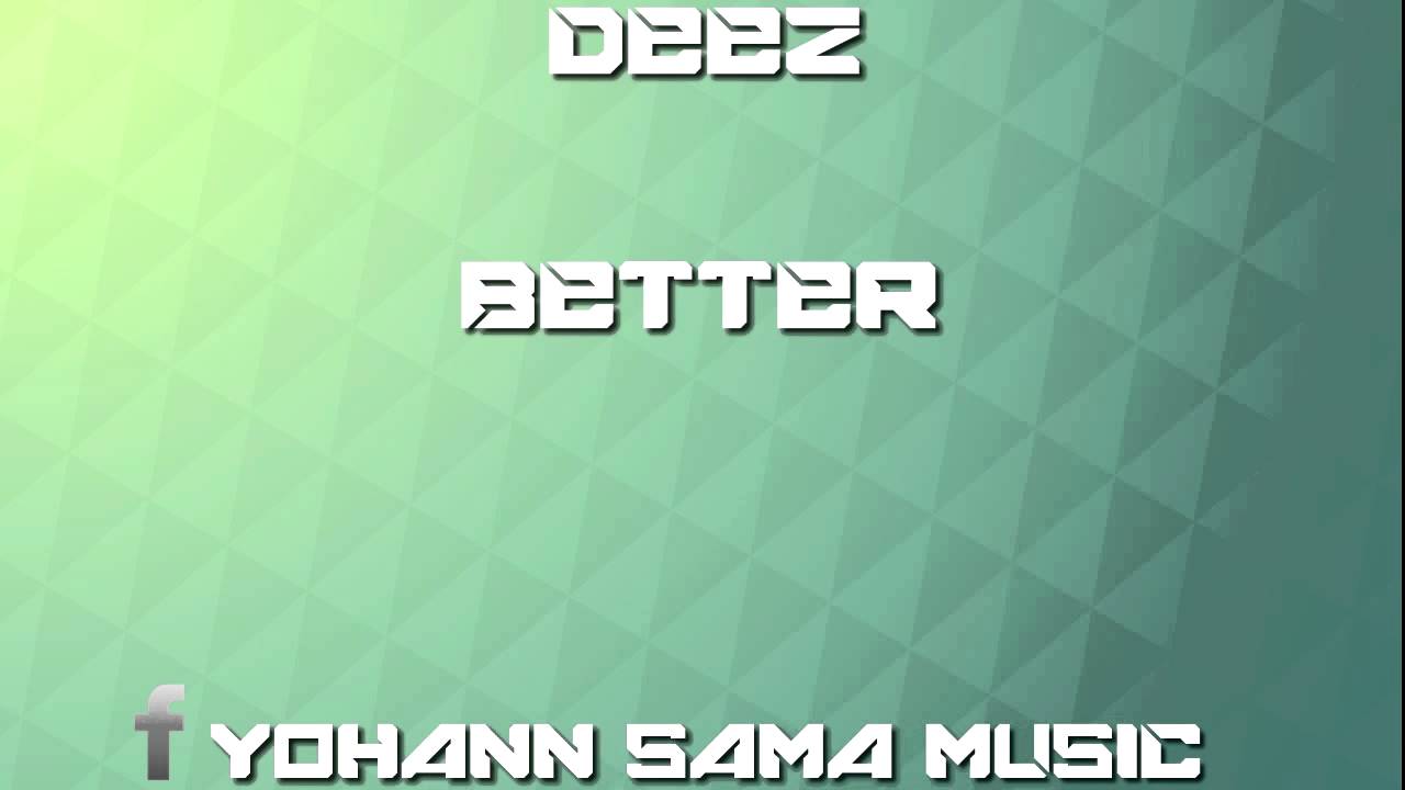 DeeZ - Better [EDM] [YSM Release]