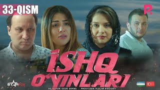 Ishq o'yinlari (o'zbek serial) | Ишк уйинлари (узбек сериал) 33-qism