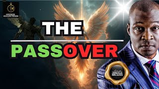 The Passover - Apostle Joshua Selman
