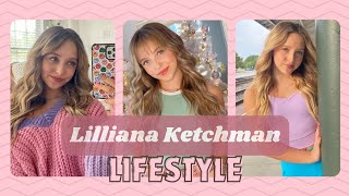 Lilliana Ketchman Lifestyle, Famous, BoyFriend, Age, Height, Weight, Hobbies, Net Worth, Facts