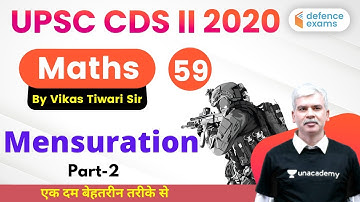 8:00 PM - UPSC CDS 2 2020 | Maths by Vikas Tiwari Sir | Mensuration (Part-2)