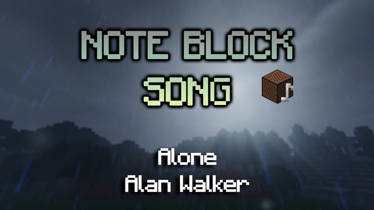 Minecraft Note Block Song Alan Walker Alone Youtube