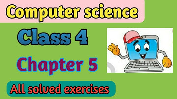 Computer science  class 4 Chapter 5 solved back exercises/  NCERT Syllabus/Army public school book.