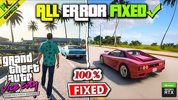 How To Fix All Errors In GTA Vice City Next-Gen Edition | GTA VC Next-Gen Crash Fixed | 100% Working