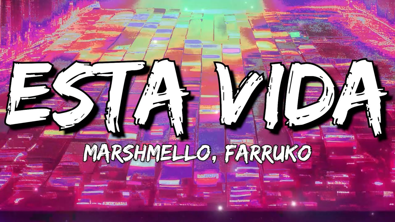 Marshmello, Farruko - Esta Vida (Lyrics)