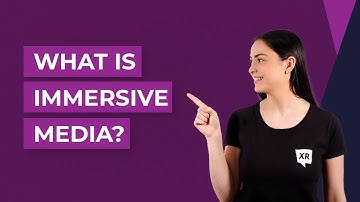 What is Immersive Media - XR Today News