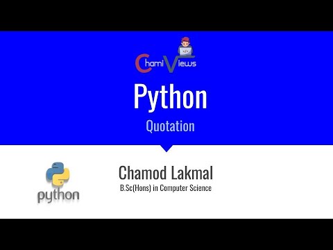Python By ChamiViews - Part 05 - Quotation