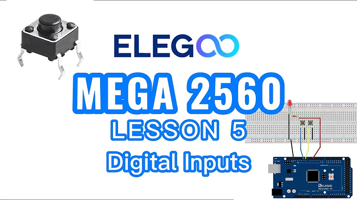 Arduino Elegoo MEGA 2560 lesson 5 Digital Inputs