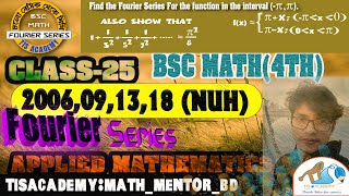 Fourier Series | Class 25 | TIS ACADEMY | MATH MENTOR BD | NUH - [ 2006, 2009, 2013, 2018] Basic bro