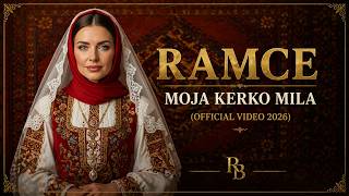 Ramce - Moja Kerko Mila Official Video 2026