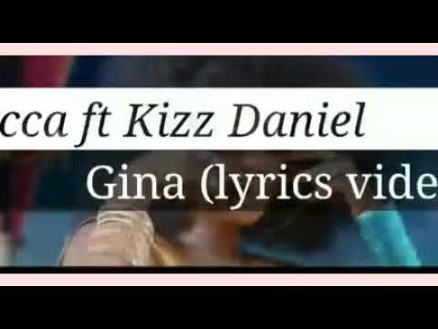 Becca GINA ft Kizz Daniel [lyrics video]