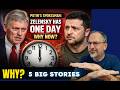 Putin’s Spokesman: Zelensky Has One Day—Why Now?