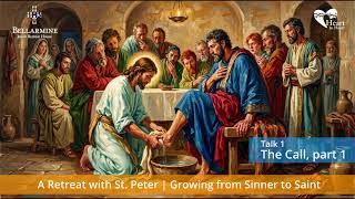 A Retreat with St. Peter Talk 1 - The Call (part 1) by Fr. Michael Sparough, SJ
