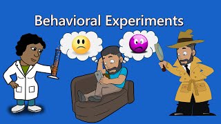 Changing Negative Beliefs with Behavioral Experiments in CBT
