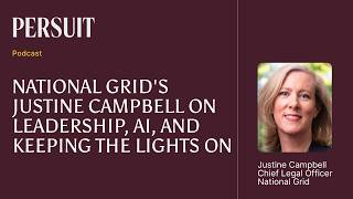 The PERSUIT Podcast: National Grid's Justine Campbell on Leaderhip, AI, and Keeping the Lights On