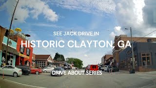 See Jack Drive thru Historic Clayton, GA