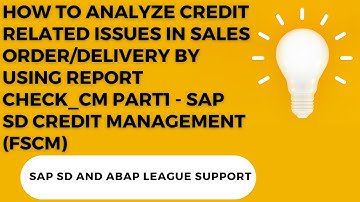 SAP SD CHECK_CM REPORT PART1|ANALYZE ISSUES IN SAP SD CREDIT MANAGEMENT|VBUK-CMGST|SAP FSCM|