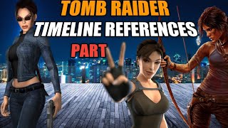 Tomb Raider Timeline References Part 2