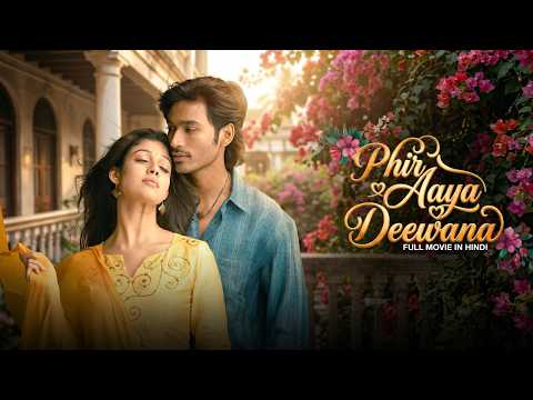 फिर आया दीवाना | Phir Aaya Deewana Full Hindi Dubbed Movie | Nayanthara