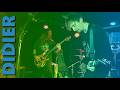 DIDIER (live) CURE FOR THE PAIN