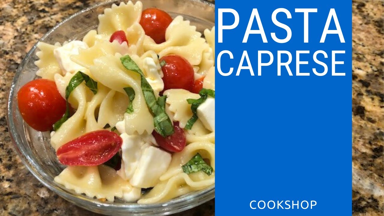How To Make Pasta Caprese - YouTube